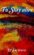 Cover: To Stay alive - Luke Norris