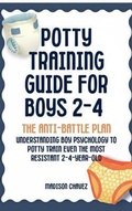 Cover: Potty Training Guide For Boys 2-4 : The Anti-Battle Plan - Authors Crib