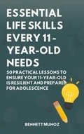 Cover: Essential Life Skills Every 11-Year-Old Needs - Authors Crib