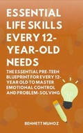 Cover: Essential Life Skills Every 12-Year Old Needs - Authors Crib