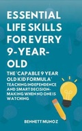 Cover: Essential Life Skills for Every 9-Year-Old: The 'Capable 9 Year Old Kid Formula' - Authors Crib