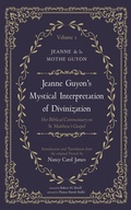 Cover: Jeanne Guyon's Mystical Interpretation of Divinization, Volume 1 - Wipf and Stock Publishers