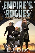 Cover: Yesterday's Heroes - Empire's Rogues
