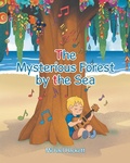 Cover: The Mysterious Forest by the Sea - Page Publishing