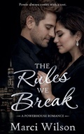 Cover: The Rules We Break - Powerhouse Novel
