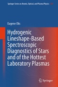 Cover: Hydrogenic Lineshape-Based Spectroscopic Diagnostics of Stars and of the Hottest Laboratory Plasmas - Springer