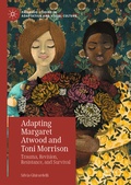 Cover: Adapting Margaret Atwood and Toni Morrison - Palgrave Macmillan