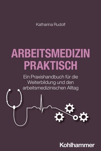 Bild vergrößern Bild: Arbeitsmedizin praktisch - Kohlhammer