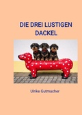 Cover: Die drei lustigen Dackel - epubli