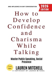Enlarge image Cover: How to Develop Confidence and Charisma While Talking: - epubli