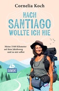Cover: Nach Santiago wollte ich nie - MAIRDUMONT