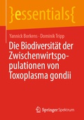 Bild: Die Biodiversit&auml;t der Zwischenwirtspopulationen von Toxoplasma gondii - Springer Spektrum