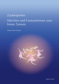 Cover: Zauberperlen. M&auml;rchen und Fantasiereisen zum freien Tanzen - Reichert Verlag