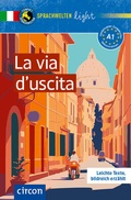 Cover: La via d'uscita - Circon Verlag GmbH