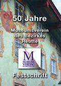 Cover: Festschrift 50 Jahre Museumsverein des Bezirkes Reutte - Museumsverein Reutte
