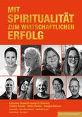Cover: Mit Spiritualit&auml;t zum wirtschaftlichen Erfolg - basic erfolgsmanagement