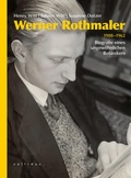 Cover: Werner Rothmaler 1908-1962 - callidus. Verlag wissenschaftlicher Publikationen