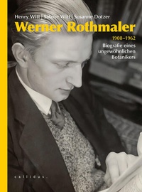 Enlarge image Cover: Werner Rothmaler 1908-1962 - callidus. Verlag wissenschaftlicher Publikationen
