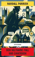 Cover: Der seltsame Fall von Cavendish - Neu &uuml;bersetzt Verlag