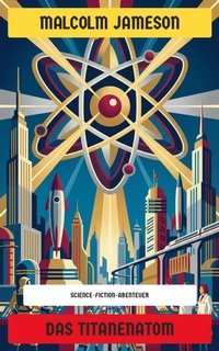 Enlarge image Cover: Das Titanenatom - Neu übersetzt Verlag