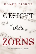 Cover: Gesicht des Zorns (Ein Zoe Prime Fall - Buch 5) - Lukeman Literary Management