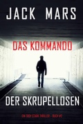 Cover: Das Kommando der Skrupellosen (Ein Troy Stark Thriller - Buch #2) - Lukeman Literary Management