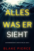 Cover: Alles, was er sieht (Ein spannender Nicky-Lyons-FBI-Thriller - Buch 3) - Lukeman Literary Management