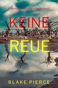 Cover: Keine Reue (Ein spannender Amber Young FBI-Thriller - Buch 2) - Lukeman Literary Management