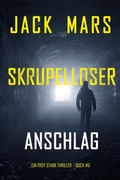 Cover: Skrupelloser Anschlag (Ein Troy Stark Thriller - Buch #6) - Lukeman Literary Management