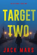Cover: Target Two (The Spy Game-Book #2) - Lukeman Literary Management