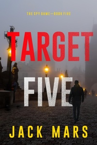Enlarge image Cover: Target Five (The Spy Game-Book #5) - Lukeman Literary Management