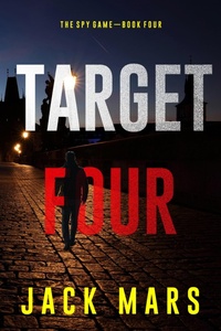 Enlarge image Cover: Target Four (The Spy Game-Book #4) - Lukeman Literary Management