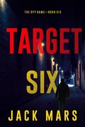 Cover: Target Six (The Spy Game-Book #6) - Lukeman Literary Management