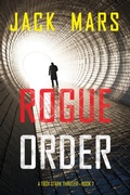 Cover: Rogue Order (A Troy Stark Thriller-Book #7) - Lukeman Literary Management