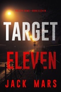 Cover: Target Eleven (The Spy Game-Book #11) - Lukeman Literary Management