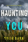 Cover: Haunting You (A Hailey Rock FBI Suspense Thriller-Book 13) - Lukeman Literary Management