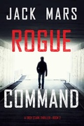Cover: Rogue Command (A Troy Stark Thriller-Book #2) - Lukeman Literary Management