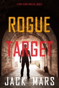 Cover: Rogue Target (A Troy Stark Thriller-Book #3) - Lukeman Literary Management