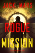 Cover: Rogue Mission (A Troy Stark Thriller-Book #4) - Lukeman Literary Management