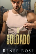 Cover: O Soldado (S&eacute;rie A Bratva de Chicago, #6) - Renee Rose Romance
