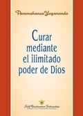 Cover: Curar mediante el ilimitado poder de Dios - Self-Realization Fellowship
