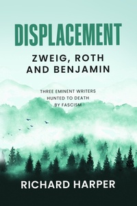 Enlarge image Cover: Displacement: Zweig, Roth and Benjamin - Arrow Gate Publishing