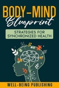Cover: Body-Mind Blueprint - Well-Being Publishing