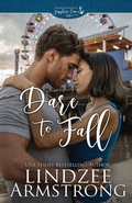 Cover: Dare to Fall - Snowflake Press LLC