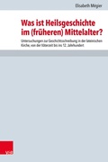 Cover: Was ist Heilsgeschichte im (fr&uuml;heren) Mittelalter? - Vandenhoeck & Ruprecht