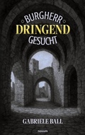 Cover: Burgherr dringend gesucht - novum Verlag