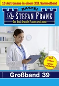Cover: Dr. Stefan Frank Gro&szlig;band 39 - Bastei L&uuml;bbe