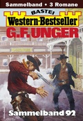 Cover: G. F. Unger Western-Bestseller Sammelband 92 - Bastei L&uuml;bbe