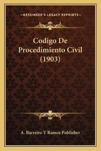 Abbildung von: Codigo De Procedimiento Civil (1903) - Kessinger Publishing