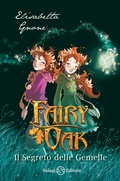 Cover: Il segreto delle gemelle. Fairy Oak. Nuova ediz.. Vol. 1 - Salani;Il segreto delle gemelle. Fairy Oak